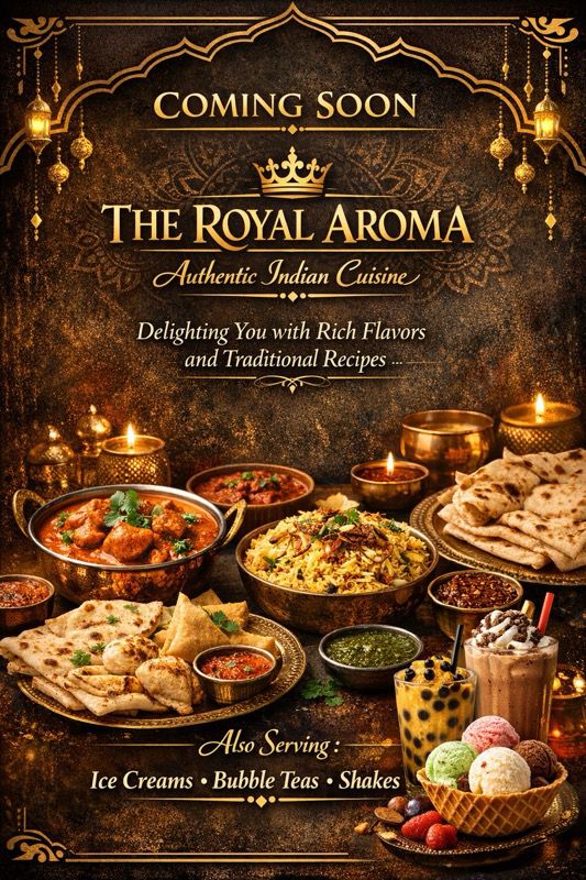 The Royal Aroma — Coming Soon. Authentic Indian Cuisine featuring curries, biryani, naan, ice creams, bubble teas and shakes.